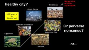 Cities have developed around power, dependence, money and decadence